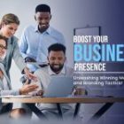 Boost Your Business Presence: Unleashing Winning Marketing and Branding Tactics!